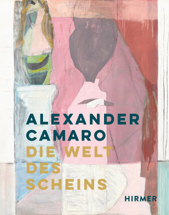 Buchtitel mit abstrakten Gemälde in Pastellfarben und Schriftzug „Alexander Camaro. Die Welt des Scheins"