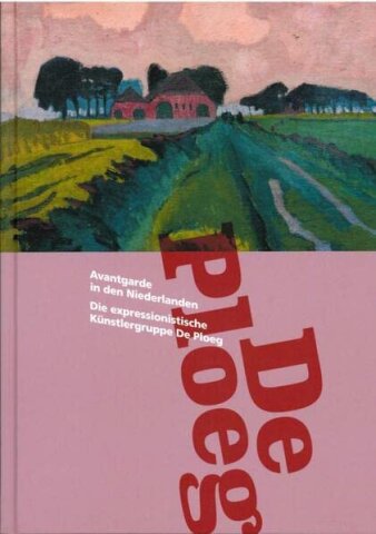 Buchtitel mit roter Schrift De Ploeg. Im oberen Teil ein Gemälde mit rosa Gebäude