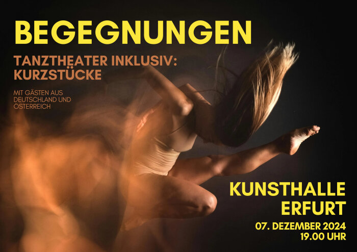 Banner zur Veranstaltung „Begegnungen. Tanztheater inklusiv: Kurzstücke“ Eine Tänzerin vor dunklem Hintergrund darüber Schrift in Gelb und Orange